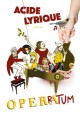 agenda.Toulouse-annuaire - Operratum : Le Nouveau Spectacle Lyrique Et Burlesque D'acide Lyrique